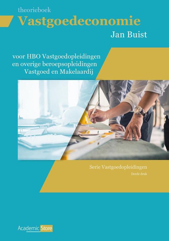 Vastgoedeconomie (voor HBO Vastgoedopleidingen en overige beroepsopleidingen vastgoed en makelaardij)