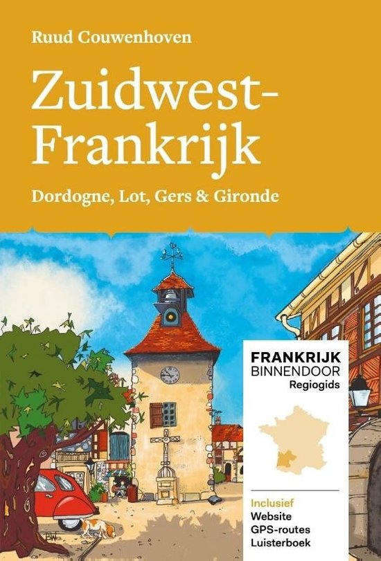 Frankrijk Binnendoor Regiogids 1 - Zuidwest-Frankrijk