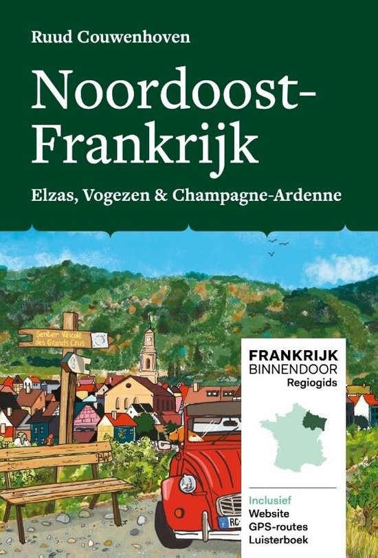 Frankrijk Binnendoor Regiogids 2 - Noordoost-Frankrijk