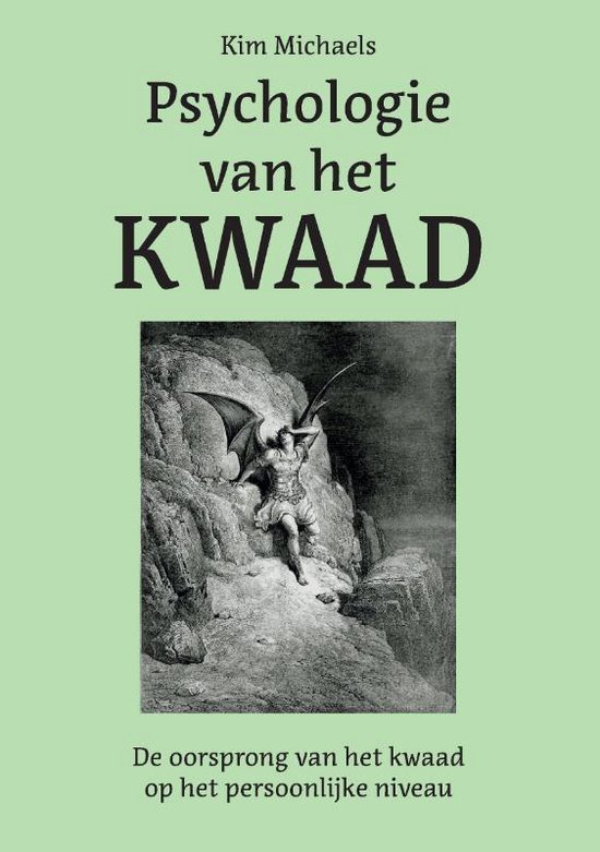 Het zichtbaar maken van het kwaad 1 -   Psychologie van het Kwaad