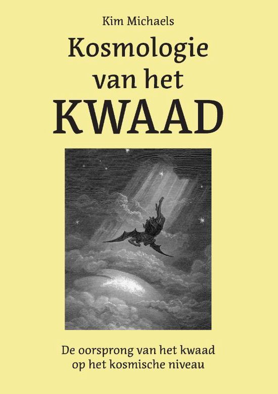 Het zichtbaar maken van het kwaad 2 -   Kosmologie van het Kwaad