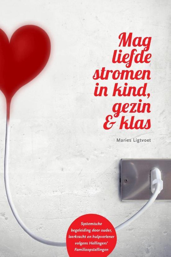 Mag liefde stromen in kind, gezin & klas