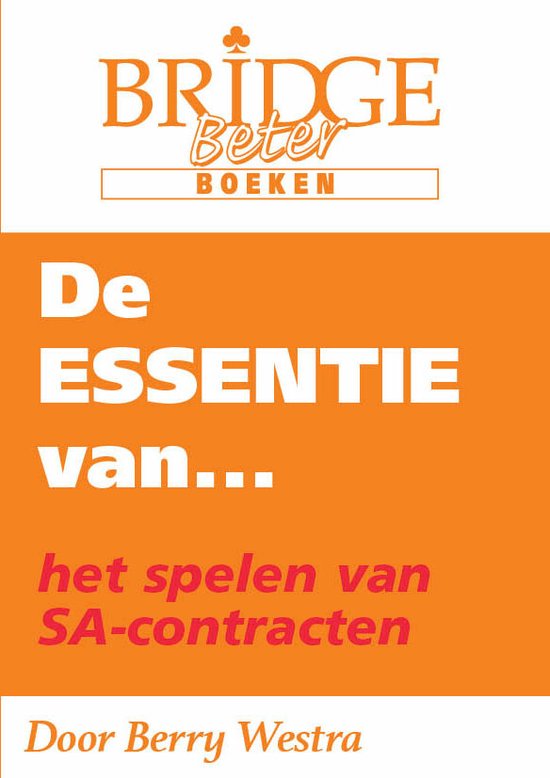 De Essentie van... het spelen van SA-contracten