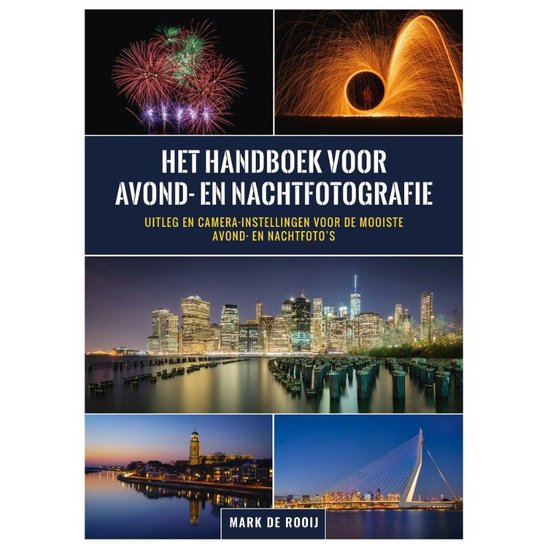 Het handboek voor avond- en nachtfotografie