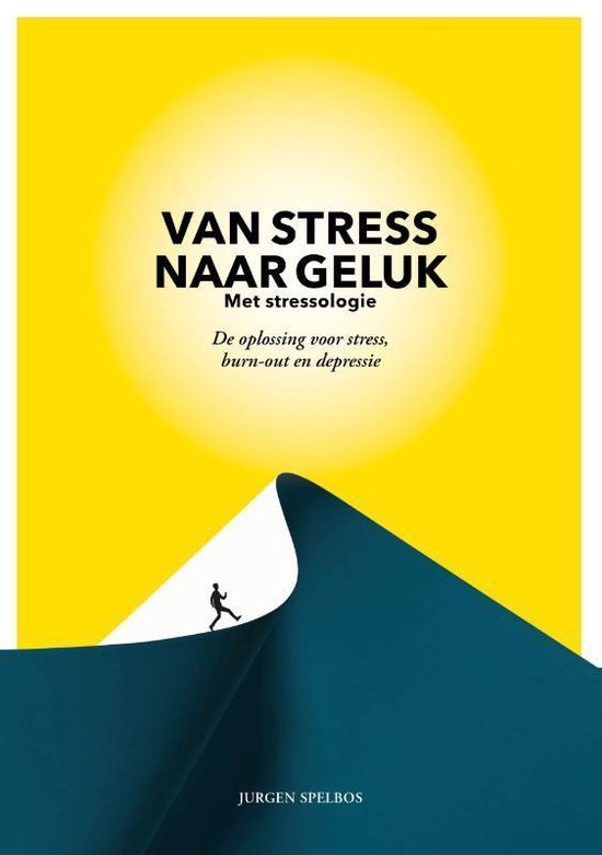 Van stress naar geluk (met stressologie)