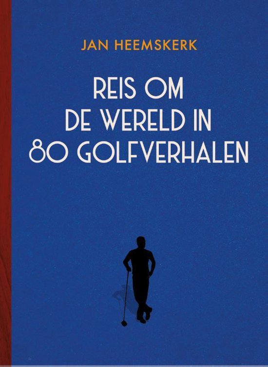 Reis om de wereld in 80 golfverhalen