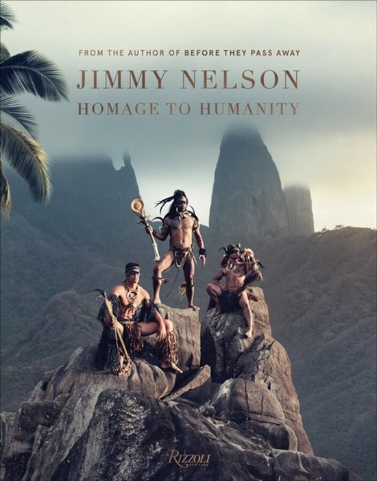 Jimmy Nelson: Homage to Humanity