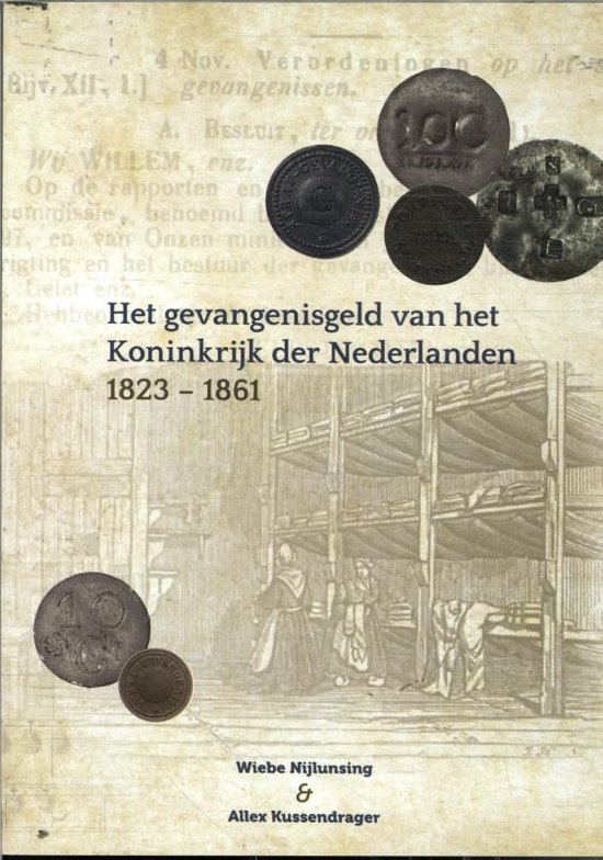 Het gevangenisgeld van het koninkrijk der Nederlanden 1823-1861