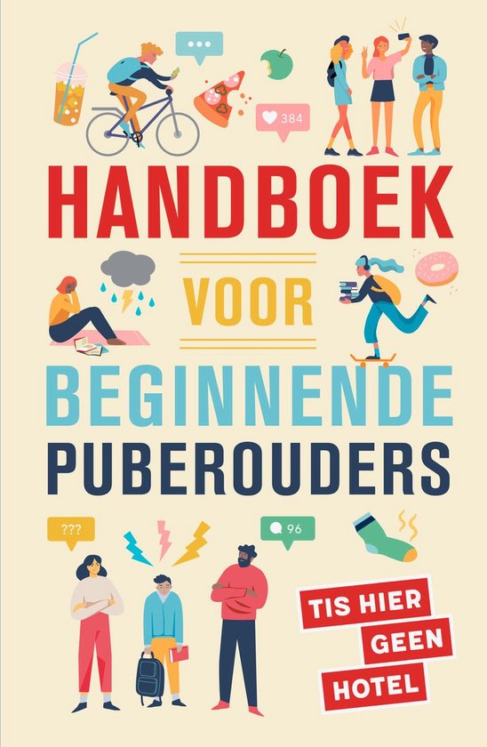 Tis Hier Geen Hotel - Handboek voor beginnende puberouders