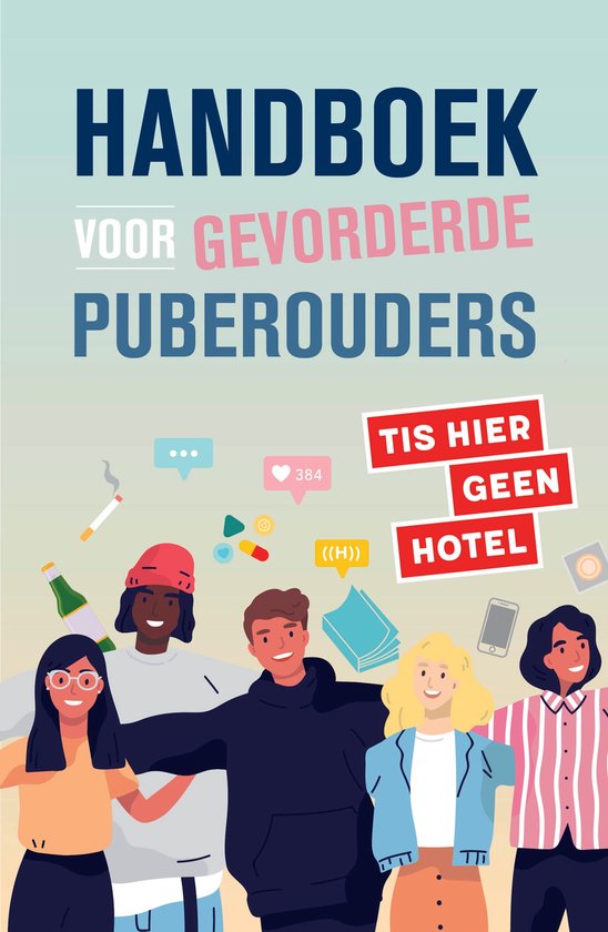 Handboek voor gevorderde puberouders