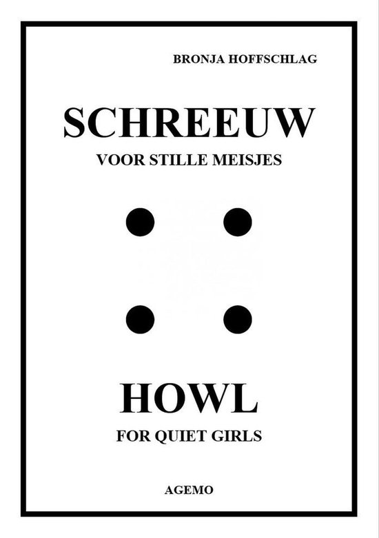 Schreeuw Voor Stille Meisjes / Howl For Quiet Girls