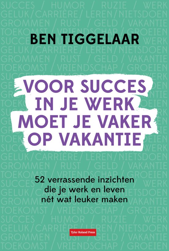 Voor succes in je werk moet je vaker op vakantie