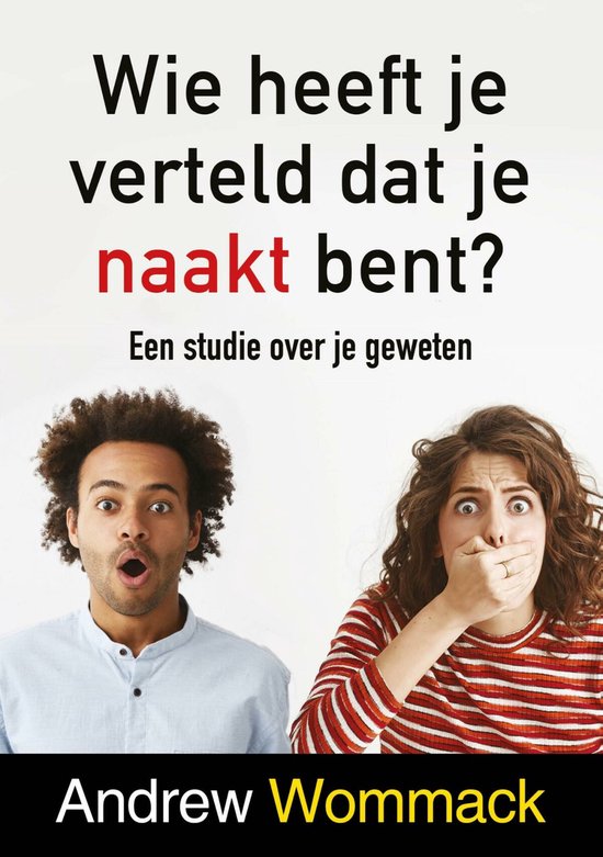 Wie heeft je verteld dat je naakt bent?