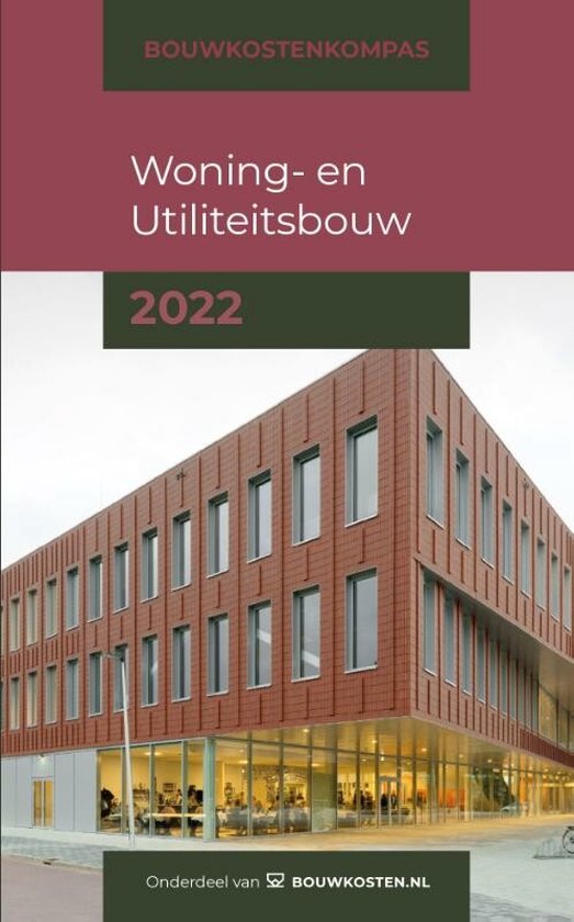 Bouwkostenkompas  -  Bouwkostenkompas Woning- en Utiliteitsbouw 2022