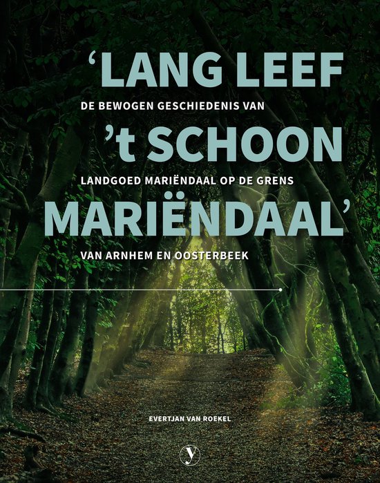 'Lang leef ’t schoon Mariëndaal'