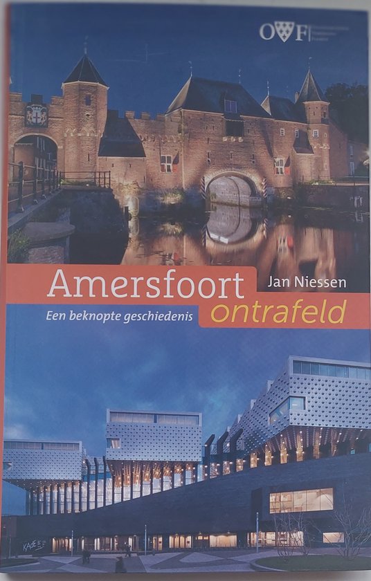 Amersfoort ontrafeld. Een beknopte geschiedenis.