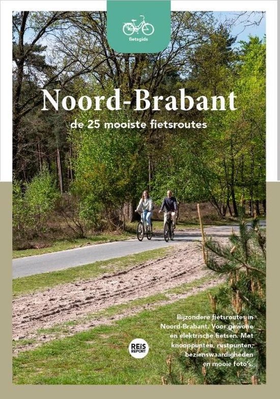 Fietsgids - Noord-Brabant - De 25 mooiste fietsroutes