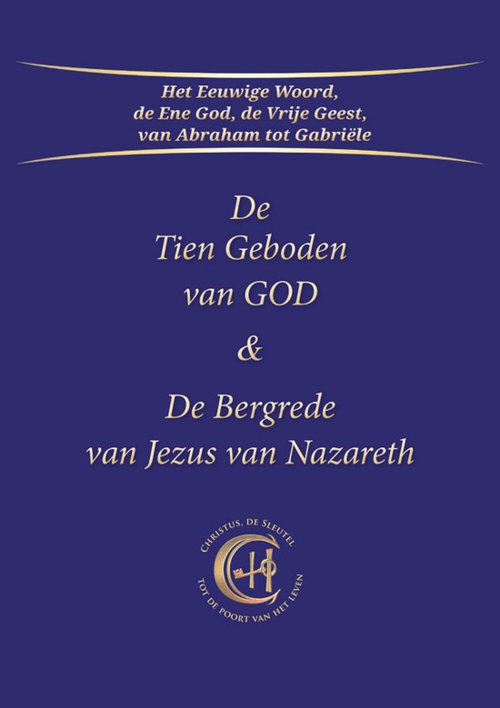 De Tien Geboden van GOD & De Bergrede van Jezus van Nazareth