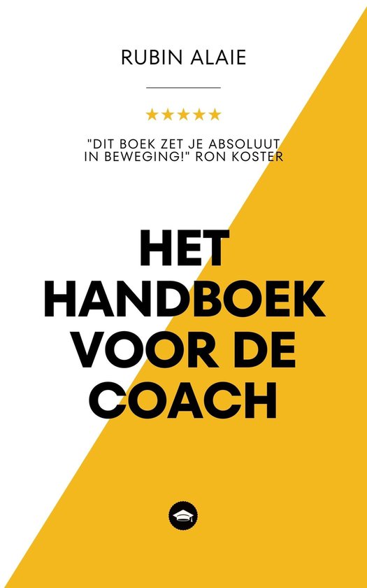 Het Handboek Voor De Coach: Essentiële Coachingtechnieken In Hét Groot Coachboek Voor Doelgerichte Coaching - Alle Tips & Tools Die Iedere Coach Moet Kennen & Toepassen In 1 Boek Voor De Coach Om Effectief Te Coachen