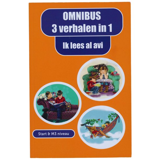 Omnibus 3 Verhalen in 1 - ik Lees Al Avi - Start & M3 Niveau Met Illustraties Van Melanie Broekhoven