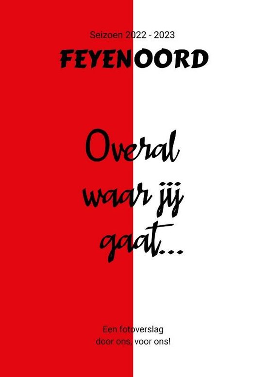 Overal waar jij gaat...