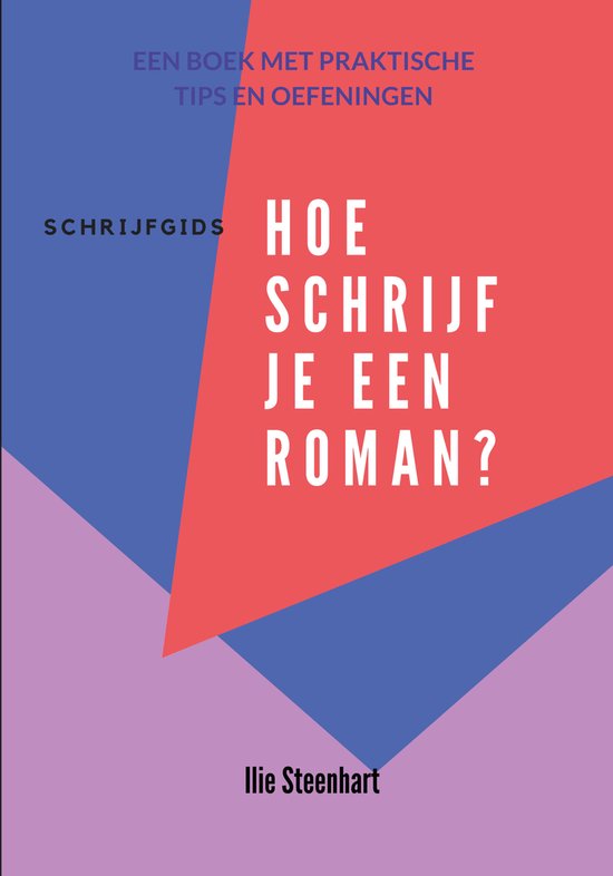 Schrijfgids - Schrijfgids - Hoe schrijf je een roman?