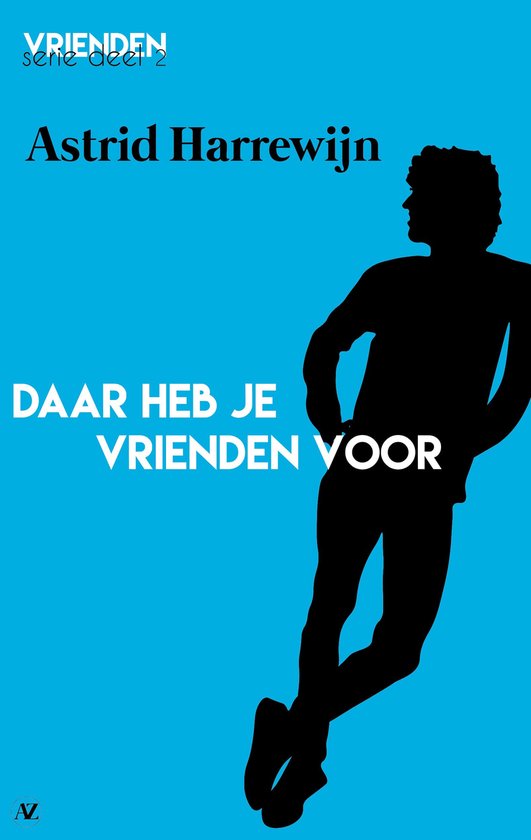 Vriendenserie - Daar heb je vrienden voor