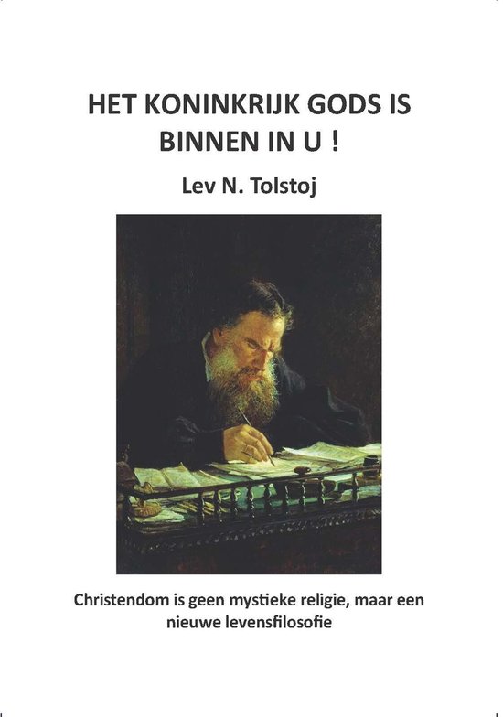 Tolstojwerken 24 - Het Koninkrijk Gods is binnen in U!