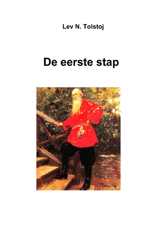 Tolstojwerken 26 - De eerste stap