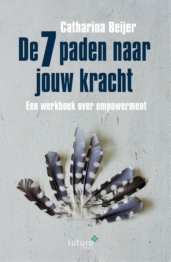 De 7 paden naar jouw kracht