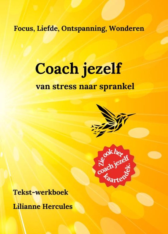 Coach jezelf van stress naar sprankel