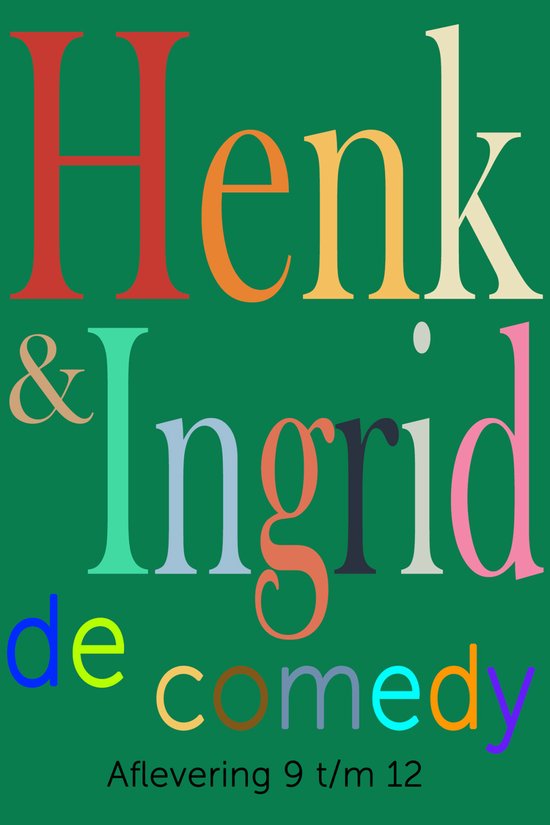 Henk & Ingrid, de comedy 3 - Henk & Ingrid, de comedy