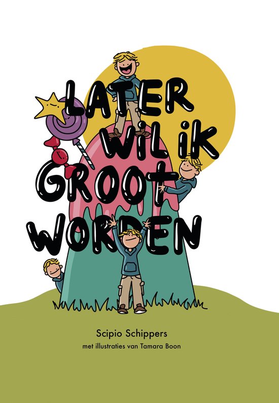 Scipio Schippers - Later wil ik groot worden - kinderboek - kindergedichten - kinderpoëzie