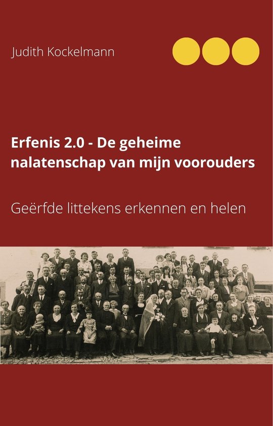 Erfenis 2.0 - De geheime nalatenschap van mijn voorouders