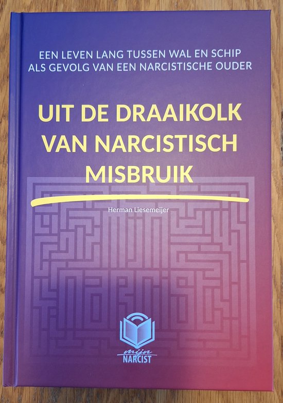 Mijn Narcist 3 - Uit de draaikolk van narcistisch misbruik