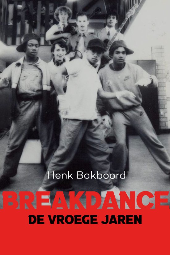 Breakdance – de vroeg jaren