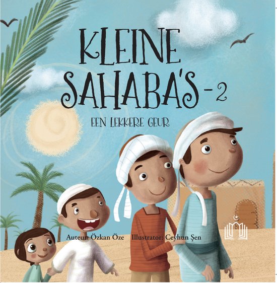 Kleine Sahaba's Deel 2 - Een lekkere geur