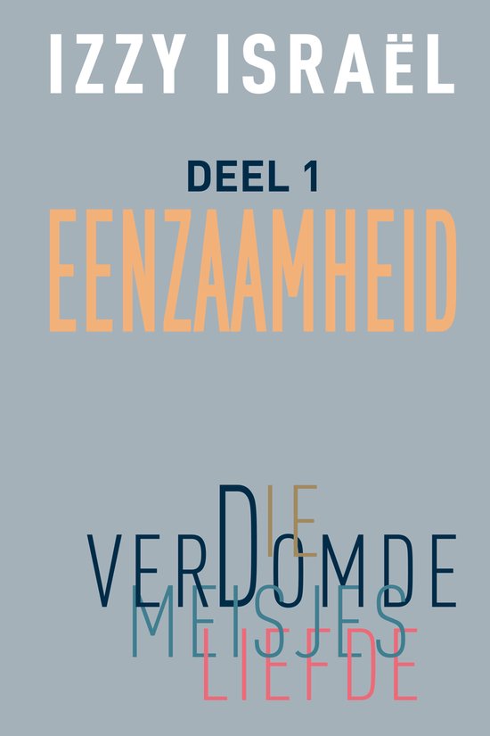 Eenzaamheid 1 - Die verdomde meisjesliefde