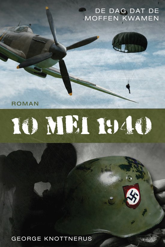 10 mei 1940, de dag dat de moffen kwamen