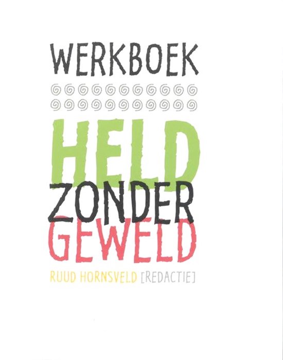 Held zonder geweld / deel Werkboek