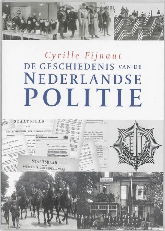 De geschiedenis van de Nederlandse politie