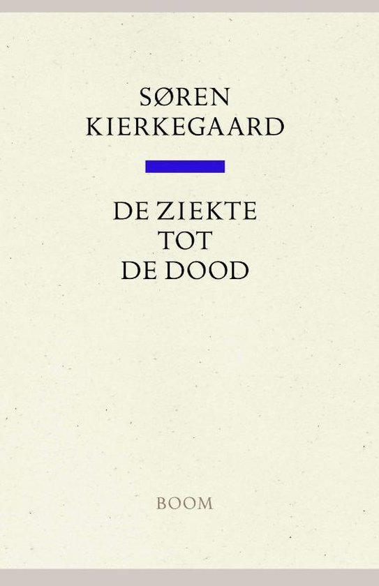 Kierkegaard Werken  -   De ziekte tot de dood