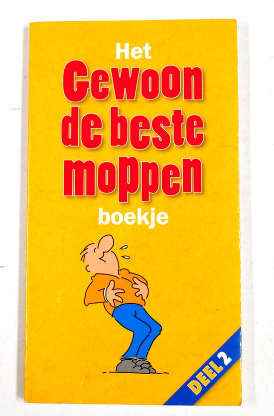 Het gewoon het beste moppen boekje deel 2