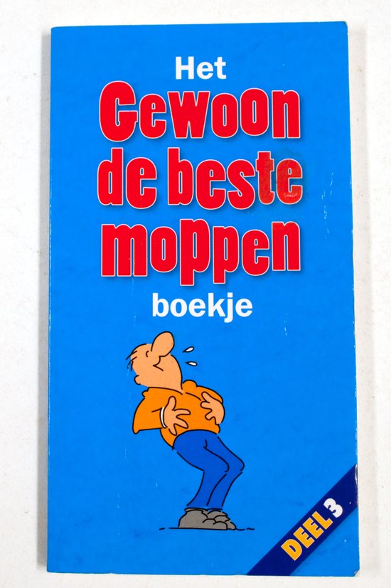 Het gewoon de beste moppen boekje deel 3