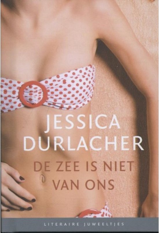 Literaire Juweeltjes - De zee is niet van ons