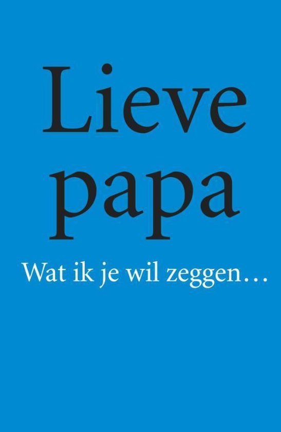 Lieve papa