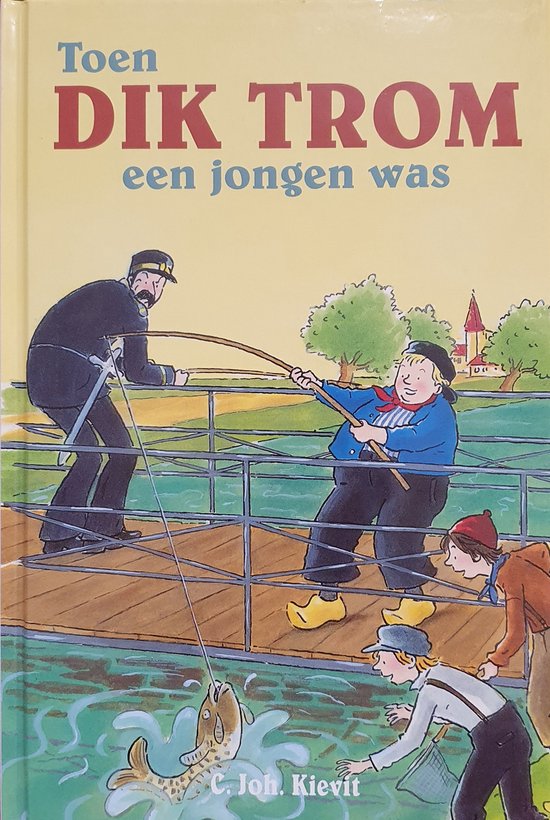 Toen Dik Trom een jongen was - C. Joh. Kieviet