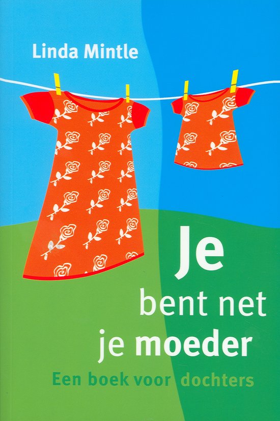 Je Bent Net Je Moeder