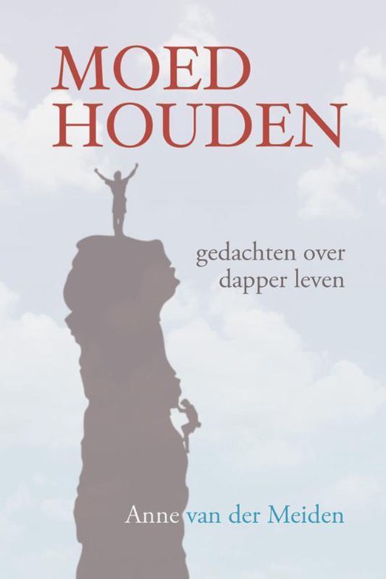 Moed houden