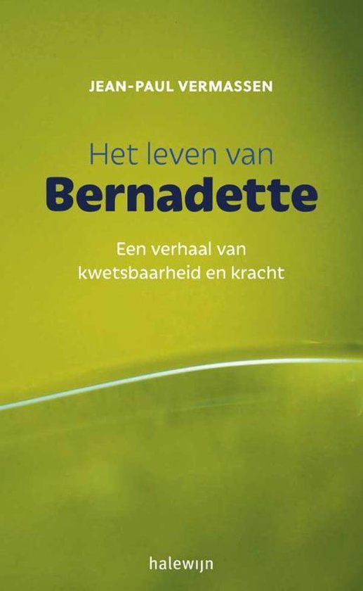 Het leven van Bernadette